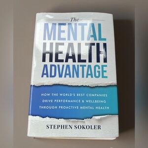 The Mental Health Advantage – Stephen Sokoler (Hardcover)